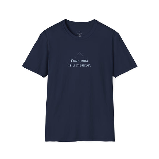 T-Shirt — "Your Past Is a Mentor" Minimalist Inspirational Tee