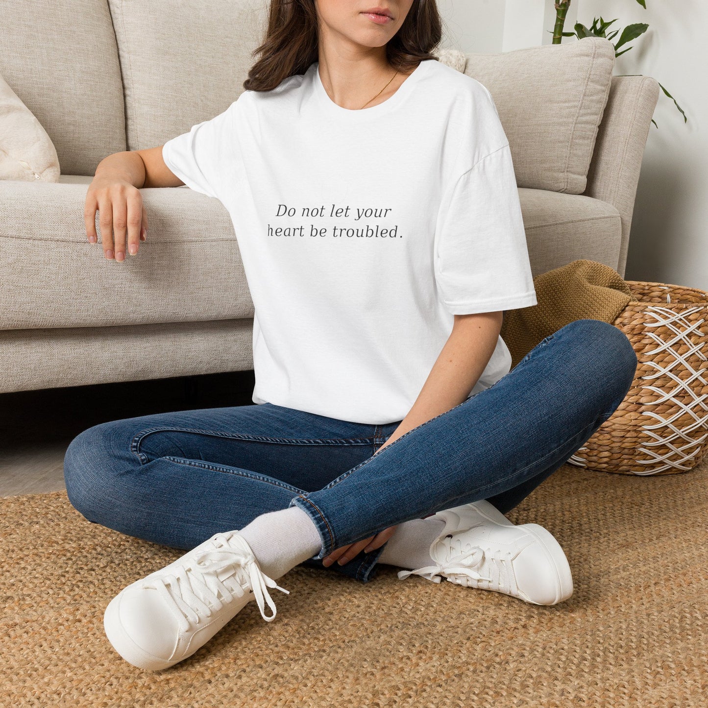 T-Shirt — “Do not let your heart be troubled.” Minimalist Inspirational Tee